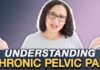 Chronic Pelvic Pain Explained by a Pelvic Health Physical