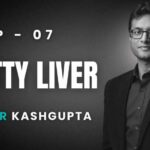 Ep 7 - Fatty Liver Disease The 2 Billion Person Epidemic No One Is Talking About