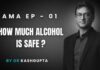The Alcohol Myth That’s Killing Patients AMA 1 – How Much Alcohol Is Safe ?