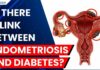 Endometriosis-Diabetes Link STUNS Doctors Study Links Endometriosis to 46% Higher Risk of Type 2 Diabetes